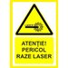 Placute atentie pericol raze laser